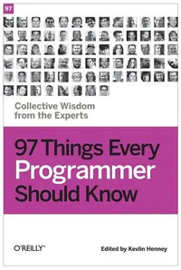 Cover of 97 Things Every Programmer Should Know