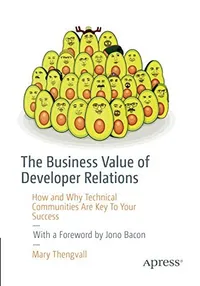 Cover of The Business Value of Developer Relations